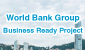 World Bank Group's Business Ready project (This link will pop up in a new window)