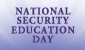 National Security Education Day (This link will pop up in a new window)